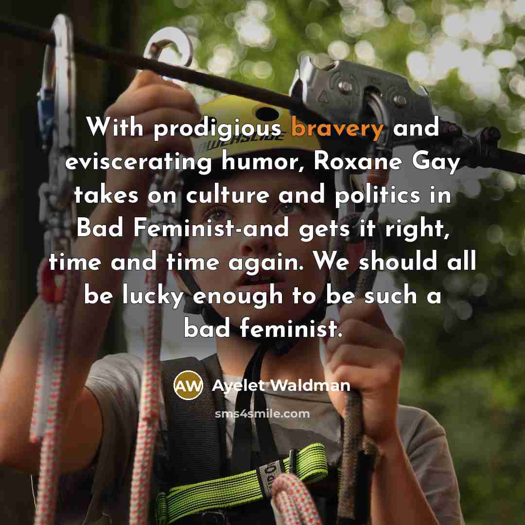 “With prodigious bravery and eviscerating humor, Roxane Gay takes on…” quote by Ayelet Waldman