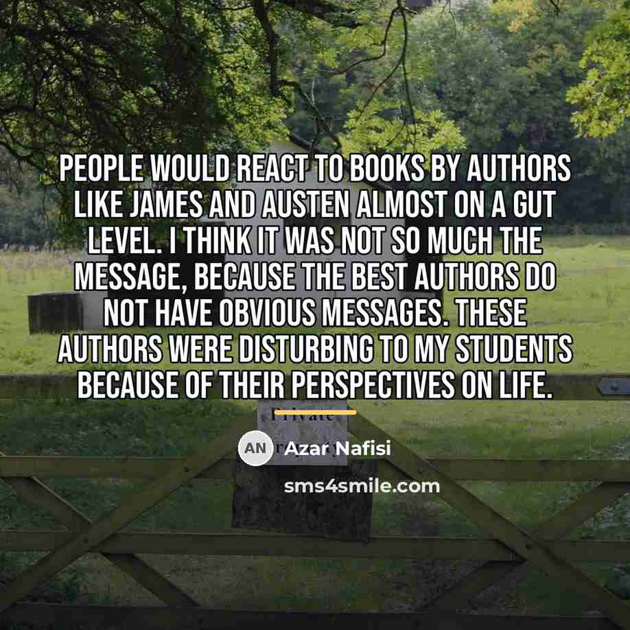 “People would react to books by authors like James and…” quote by Azar Nafisi