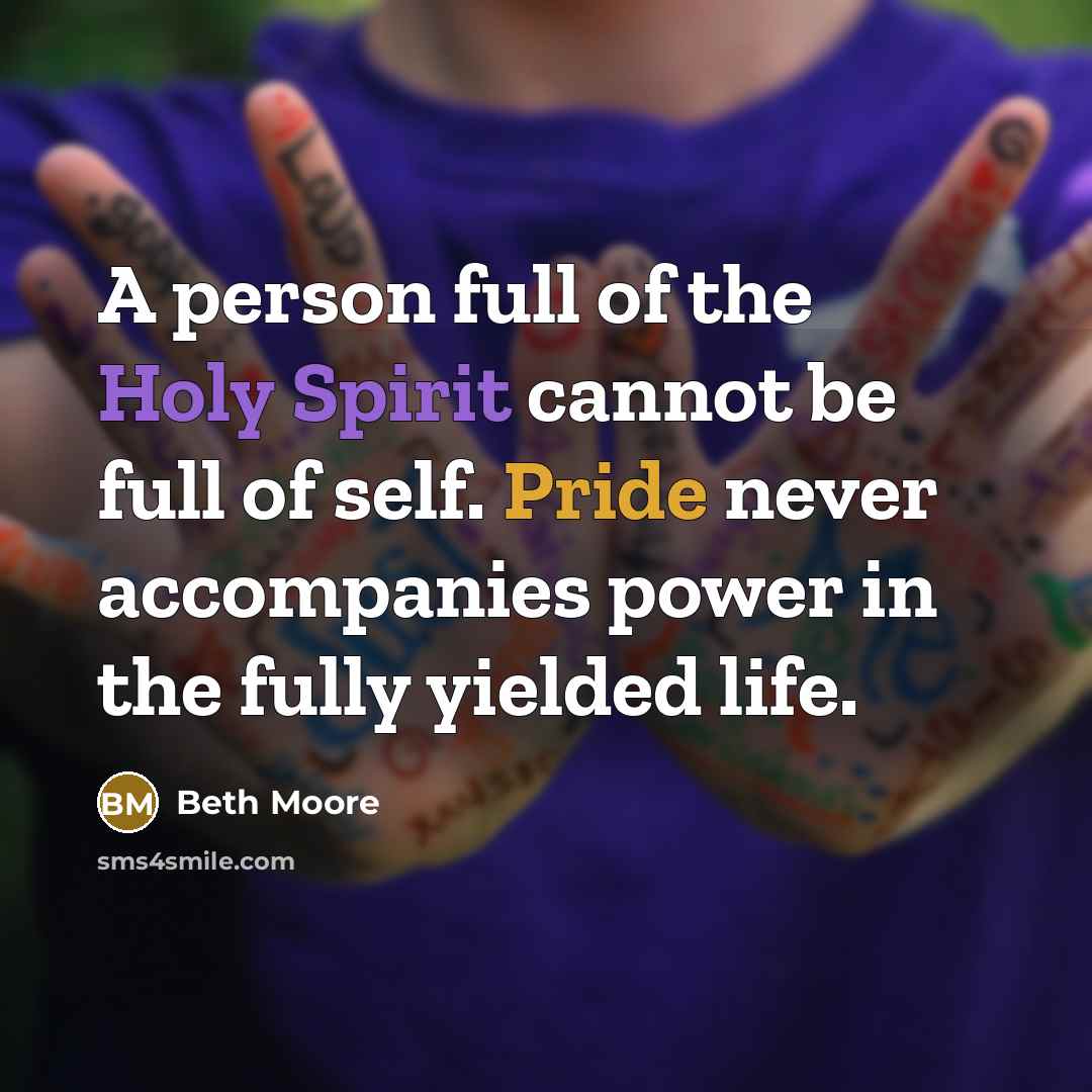 “A person full of the Holy Spirit cannot be full…” quote by Beth Moore