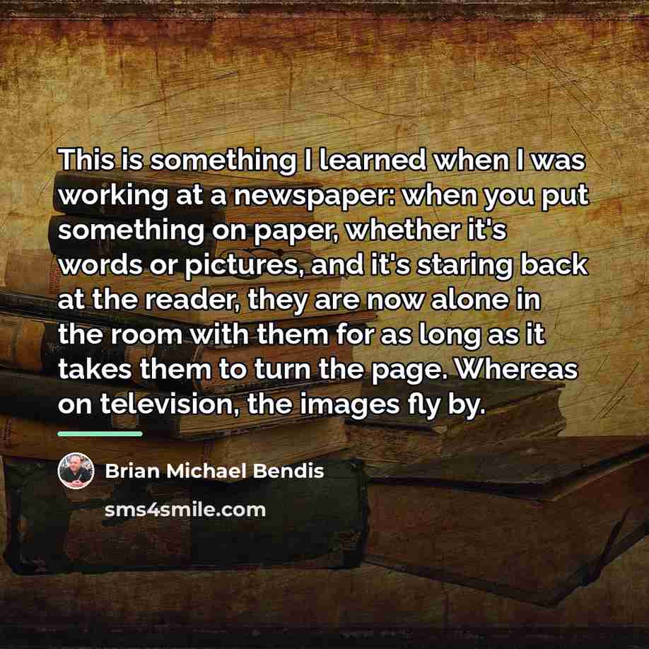 “This is something I learned when I was working at…” quote by Brian Michael Bendis