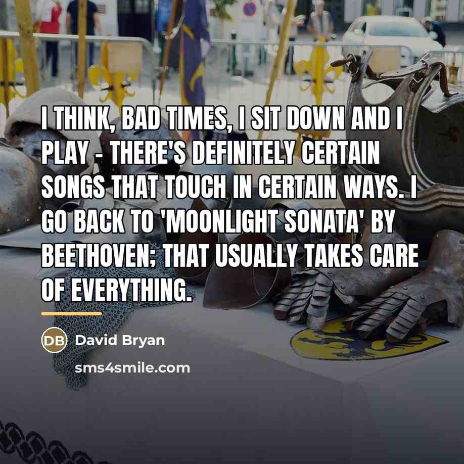 “I think, bad times, I sit down and I play…” quote by David Bryan