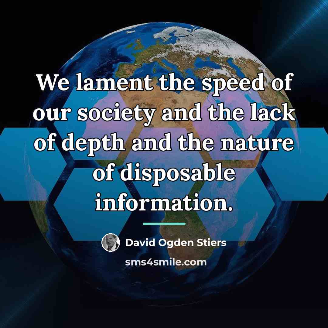 “We lament the speed of our society and the lack…” quote by David Ogden Stiers