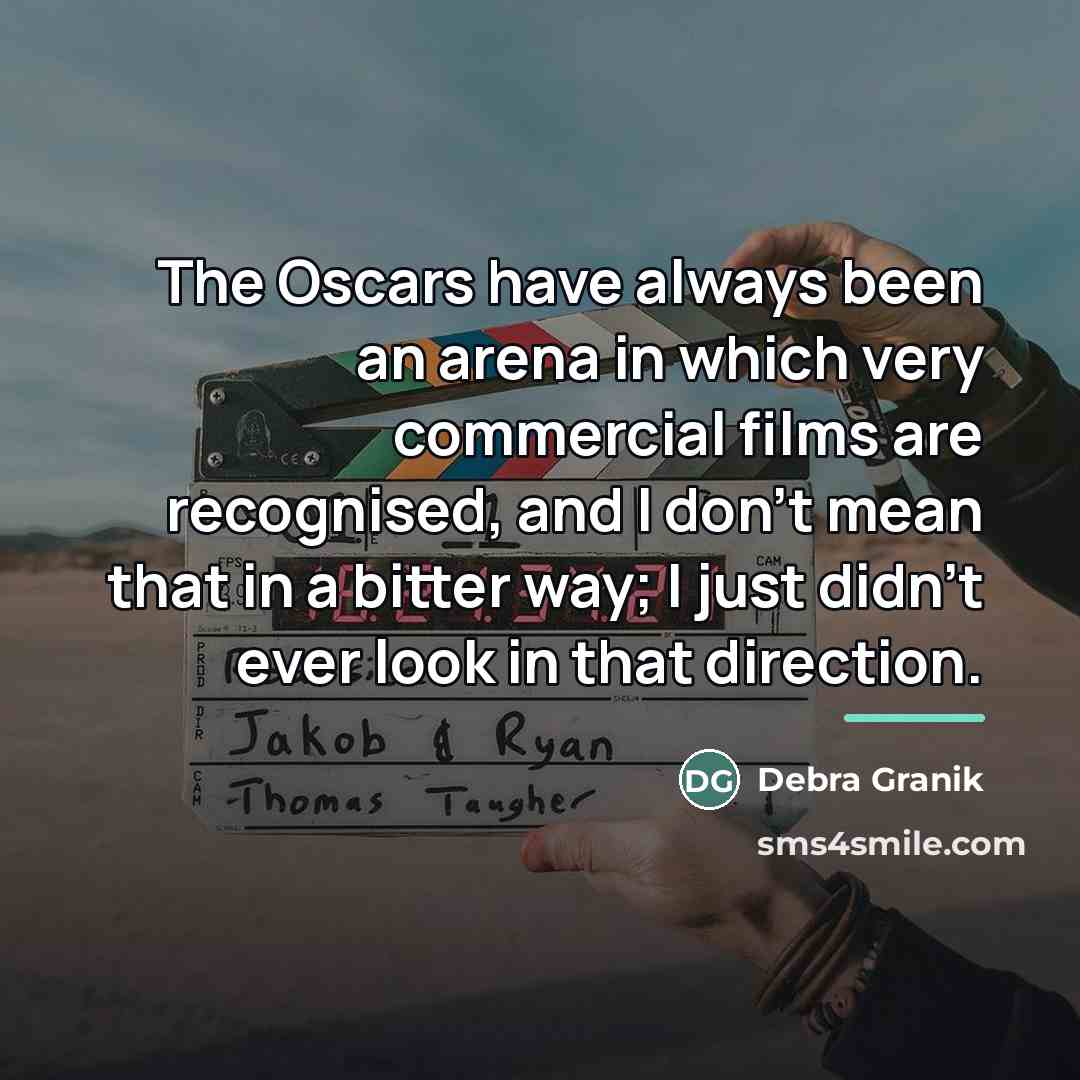 “The Oscars have always been an arena in which very…” quote by Debra Granik