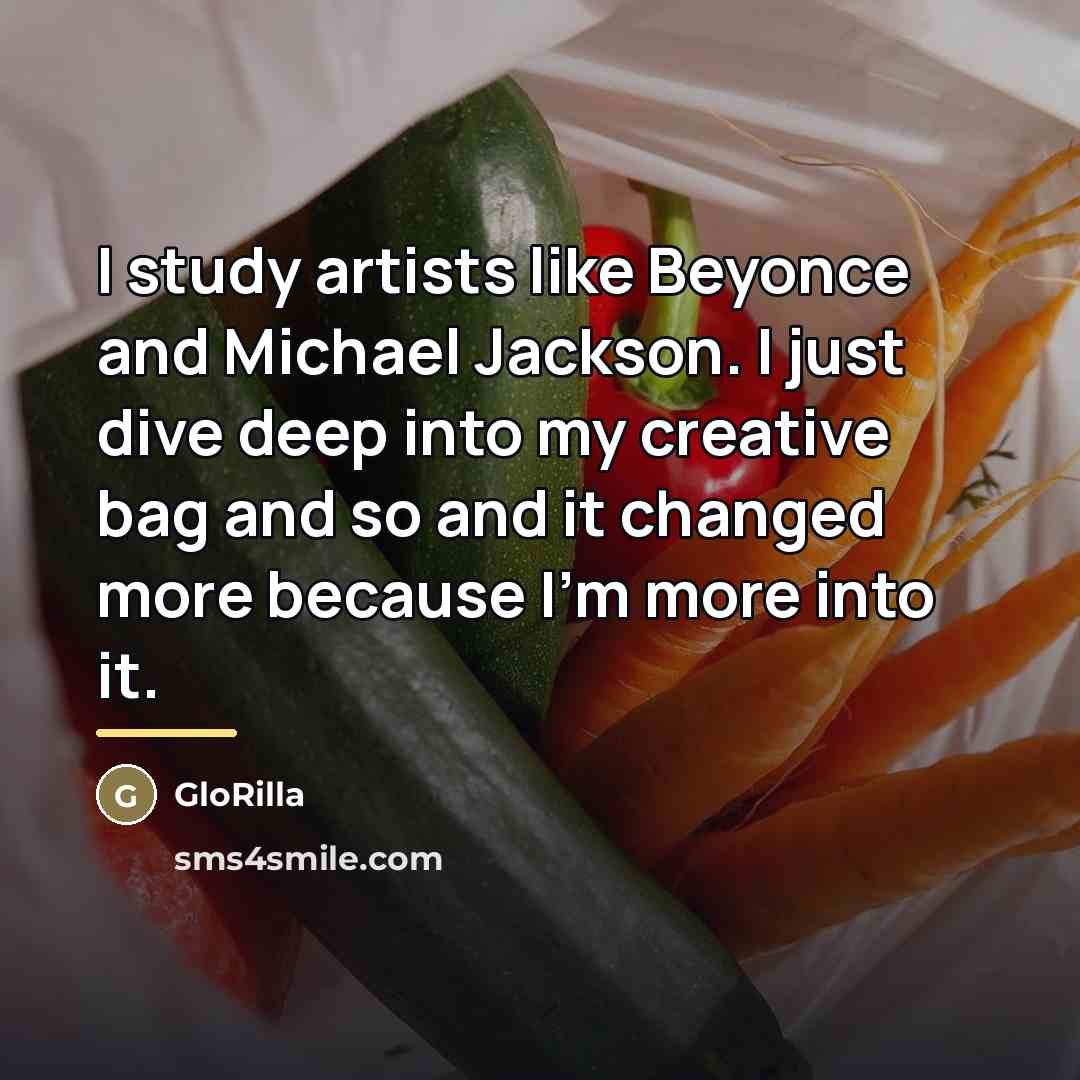 “I study artists like Beyonce and Michael Jackson. I just…” quote by GloRilla