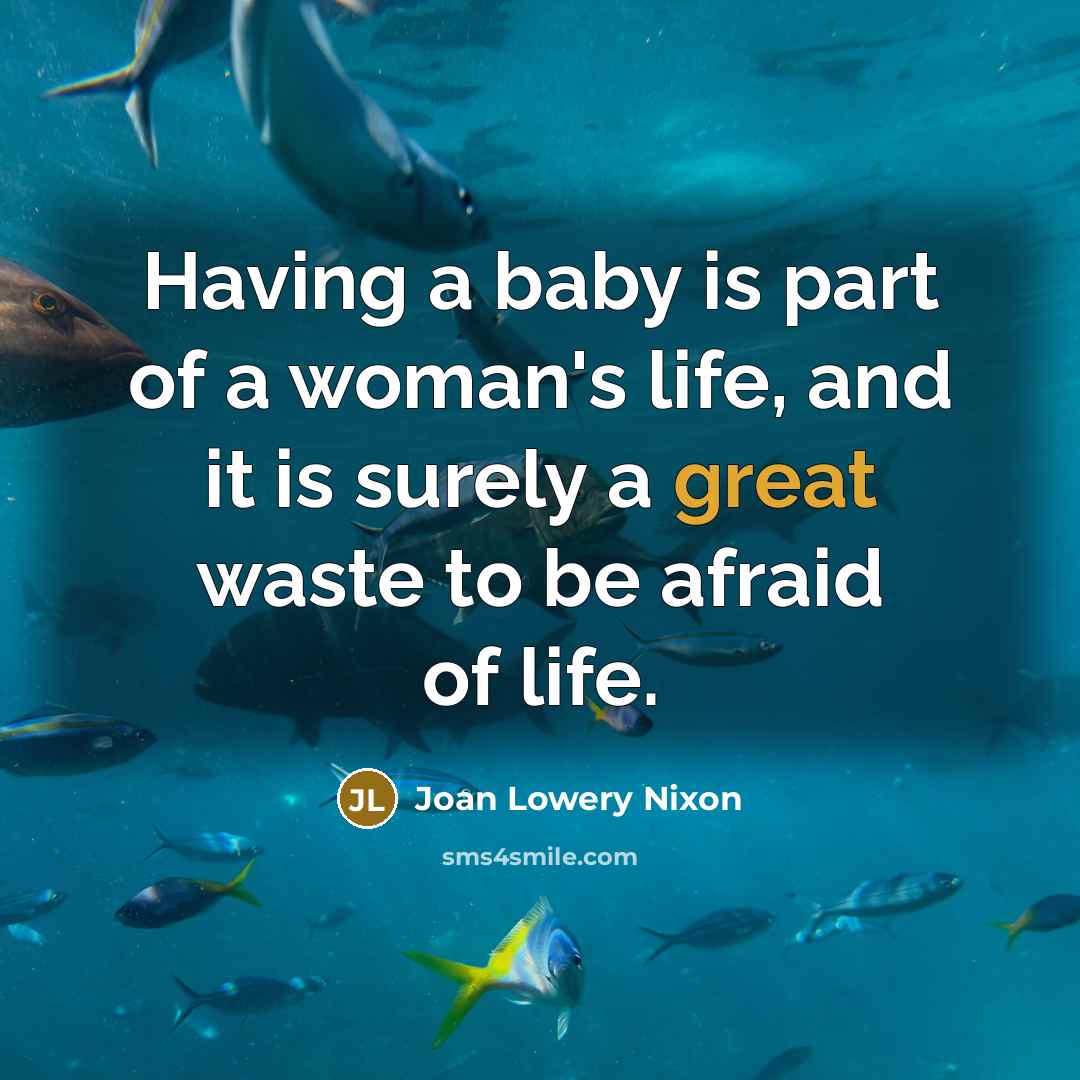 “Having a baby is part of a woman's life, and…” quote by Joan Lowery Nixon