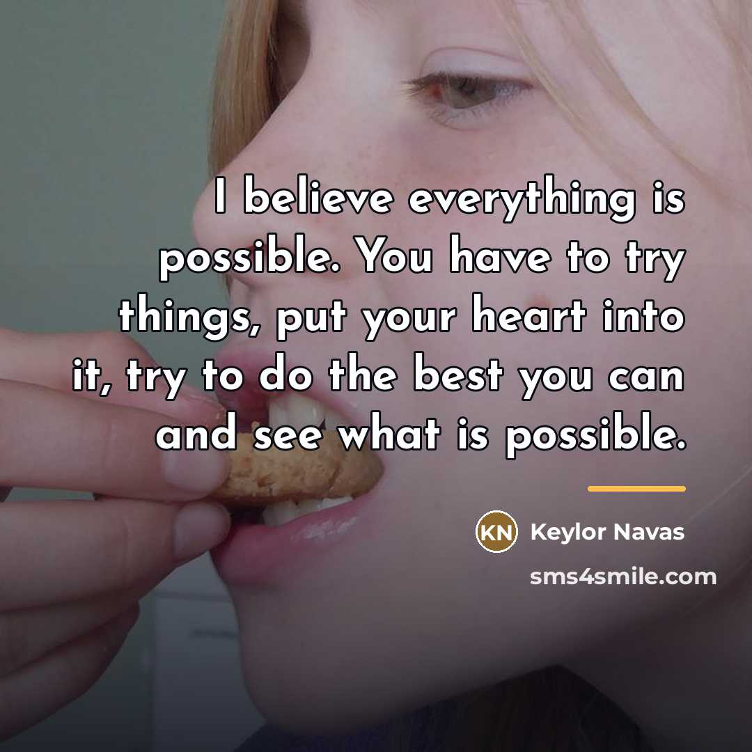 “I believe everything is possible. You have to try things,…” quote by Keylor Navas