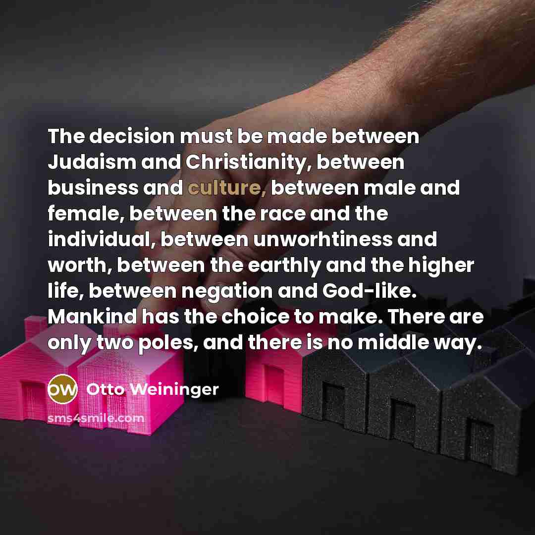 “The decision must be made between Judaism and Christianity, between…” quote by Otto Weininger