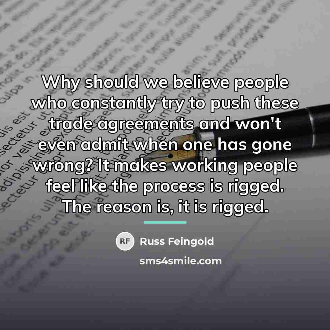 “Why should we believe people who constantly try to push…” quote by Russ Feingold