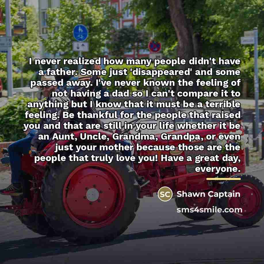 “I never realized how many people didn't have a father.…” quote by Shawn Captain