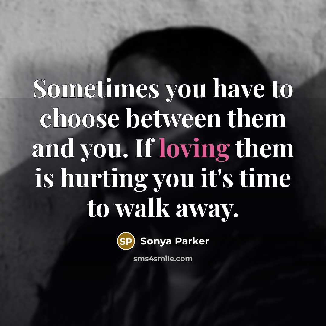 “Sometimes you have to choose between them and you. If…” quote by Sonya Parker