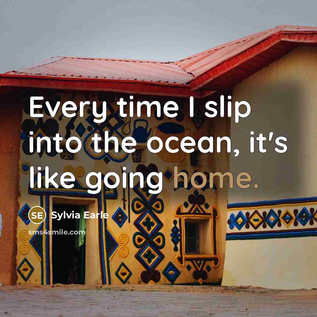“Every time I slip into the ocean, it's like going…” quote by Sylvia Earle