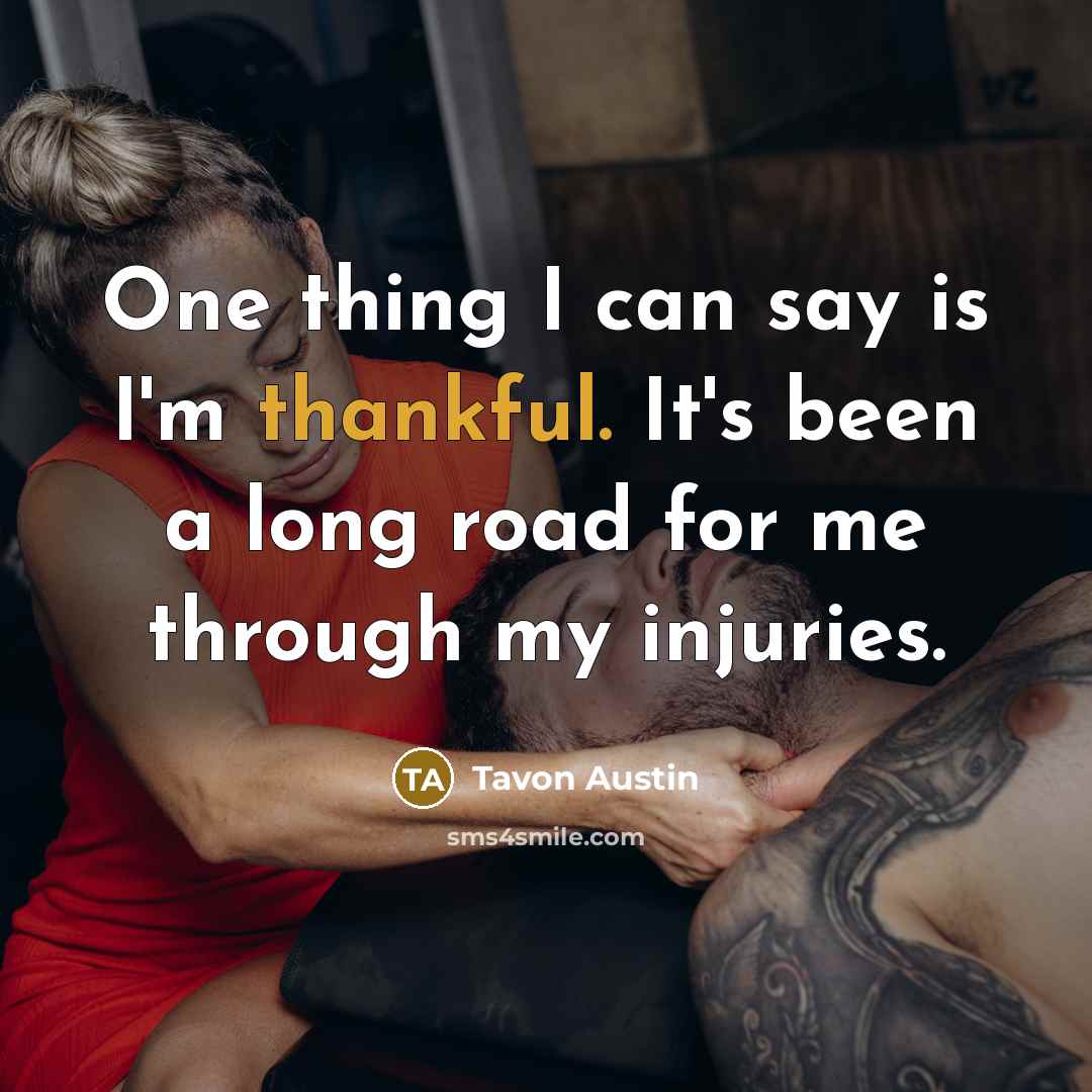 “One thing I can say is I'm thankful. It's been…” quote by Tavon Austin