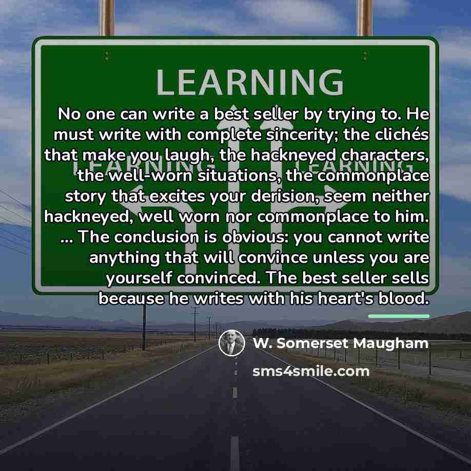 “No one can write a best seller by trying to.…” quote by W. Somerset Maugham