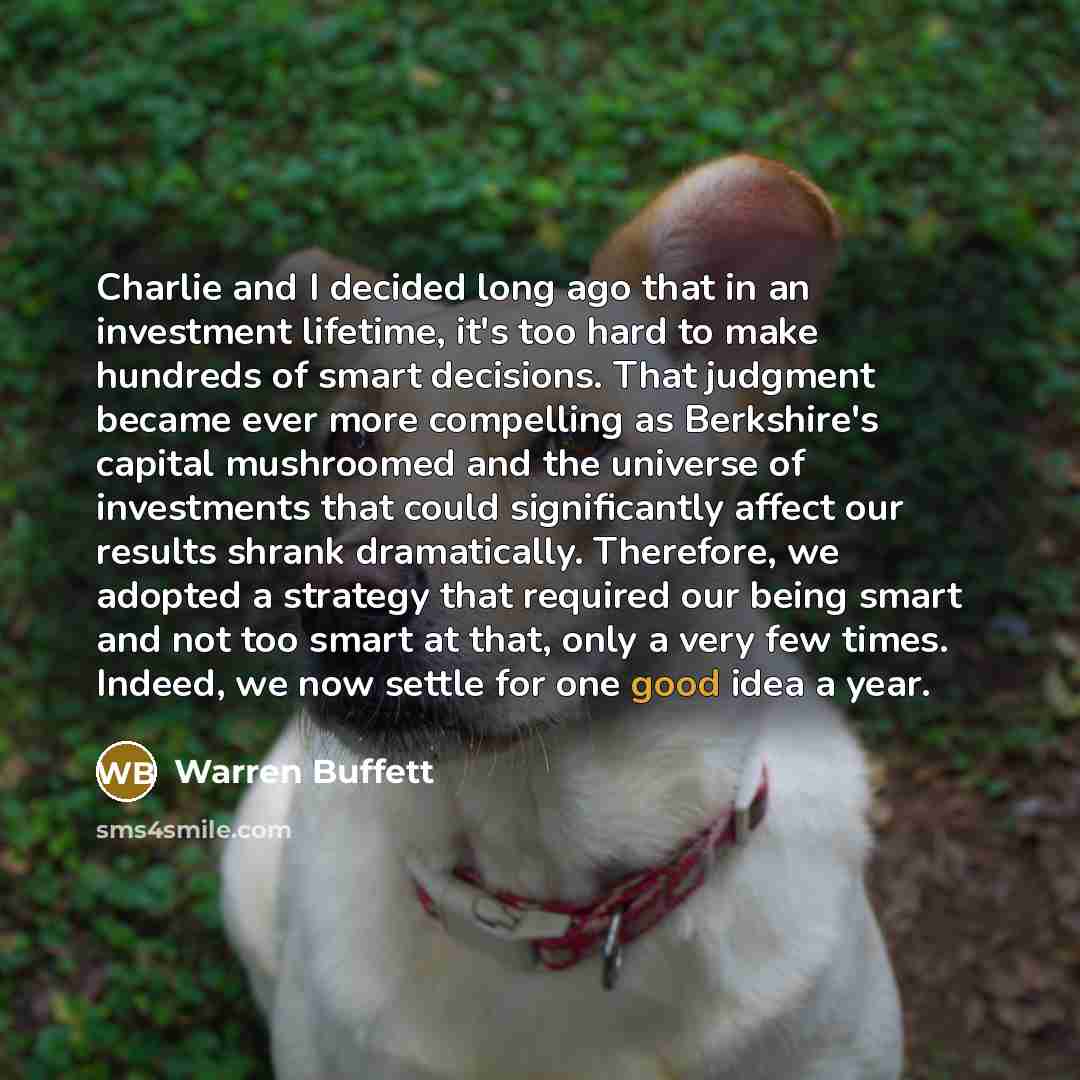 “Charlie and I decided long ago that in an investment…” quote by Warren Buffett