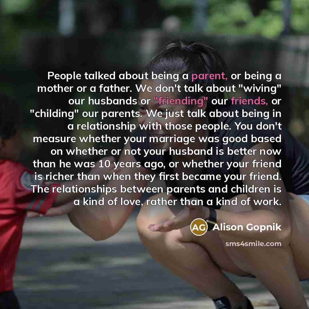 “People talked about being a parent, or being a mother…” quote by Alison Gopnik