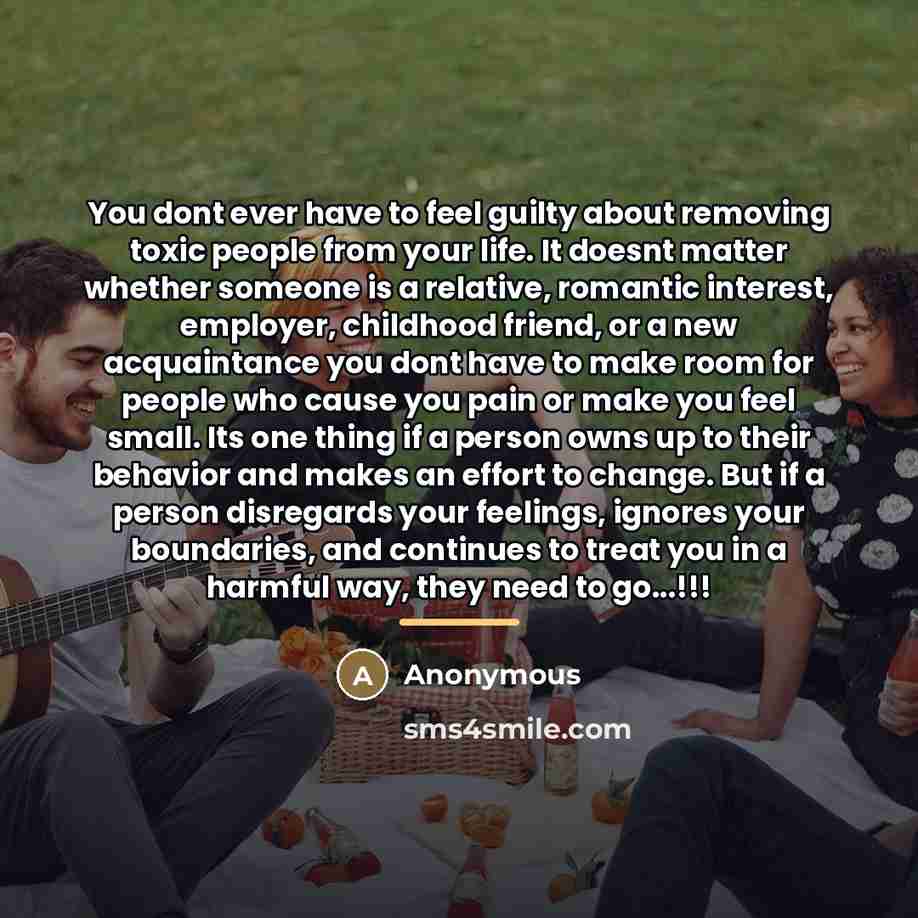 “You dont ever have to feel guilty about removing toxic…” quote by Anonymous