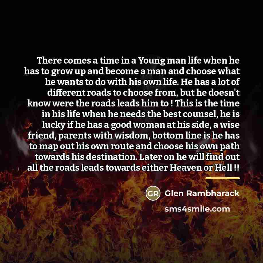 “There comes a time in a Young man life when…” quote by Glen Rambharack