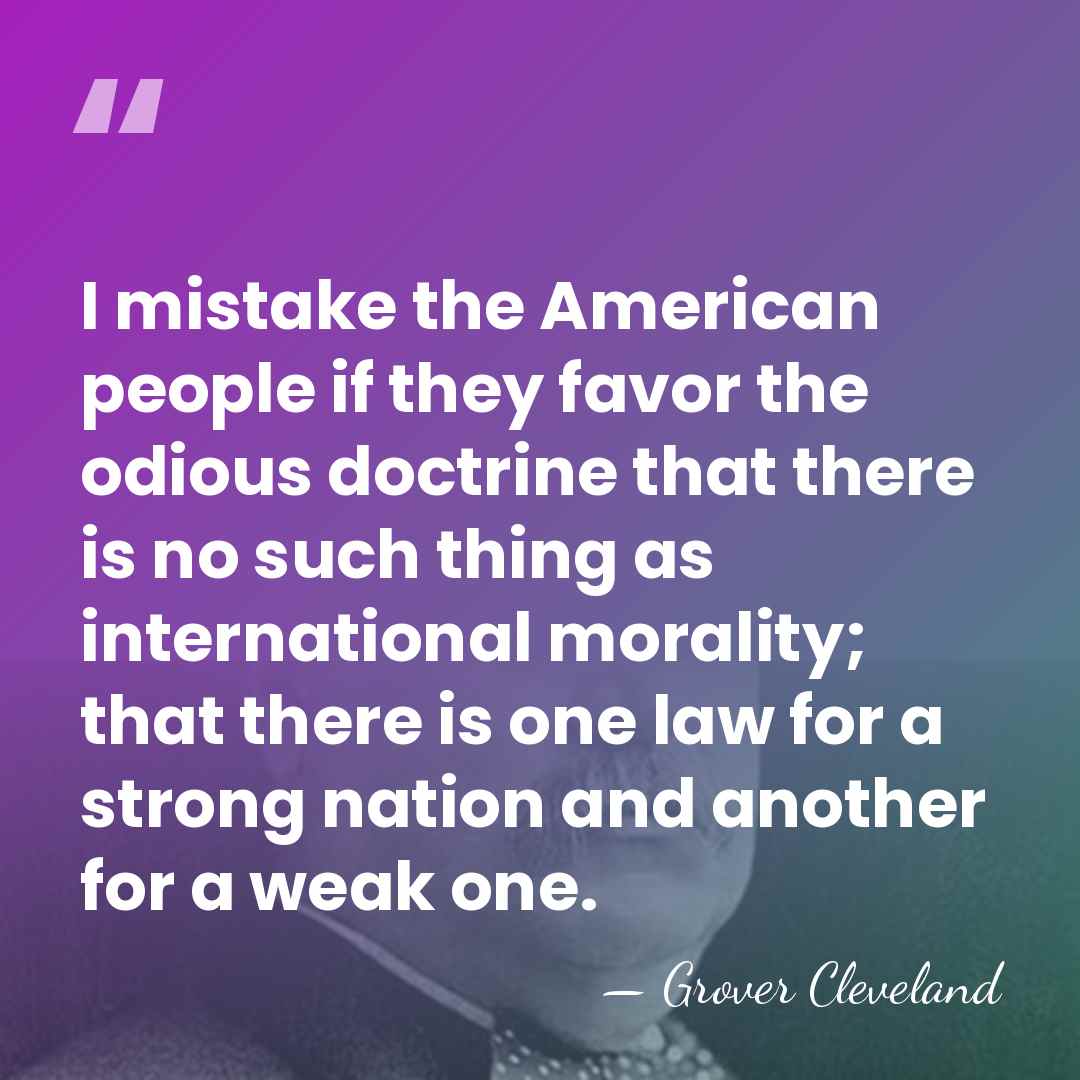 I mistake the American people if they favor the odious doctrine that&hellip; - Grover Cleveland