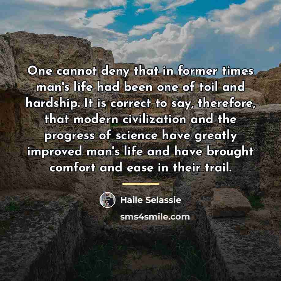 “One cannot deny that in former times man's life had…” quote by Haile Selassie