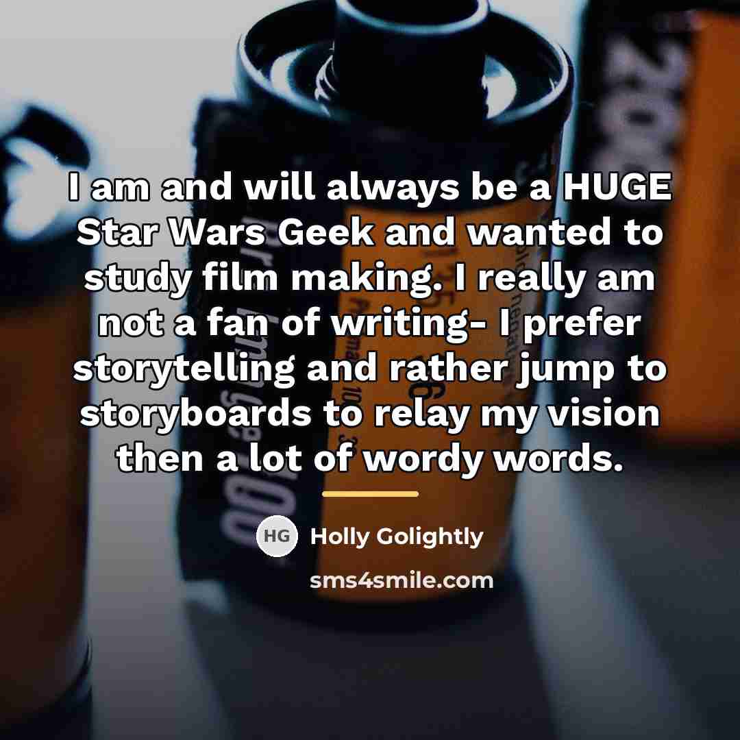 “I am and will always be a HUGE Star Wars…” quote by Holly Golightly