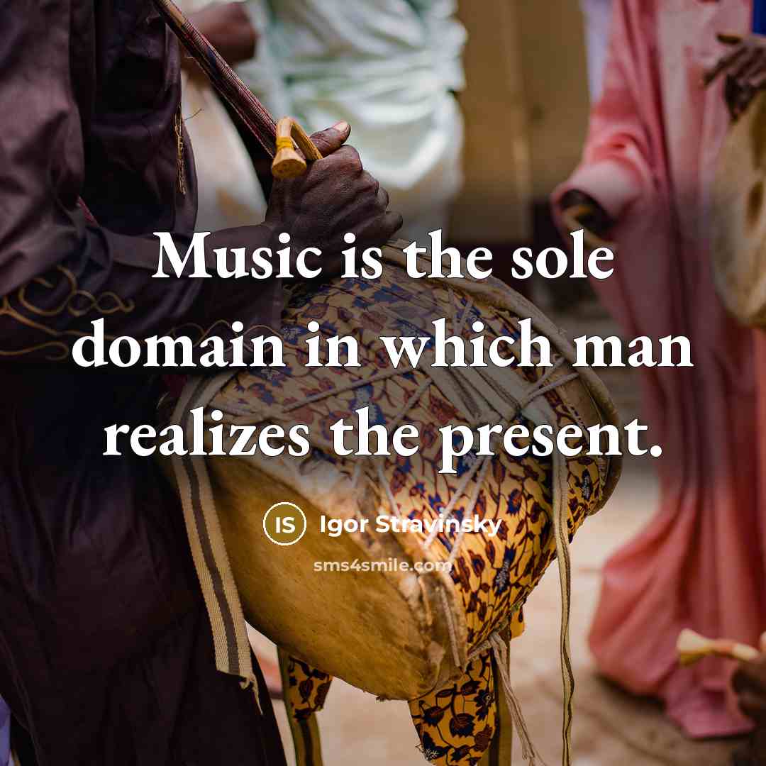 “Music is the sole domain in which man realizes the…” quote by Igor Stravinsky