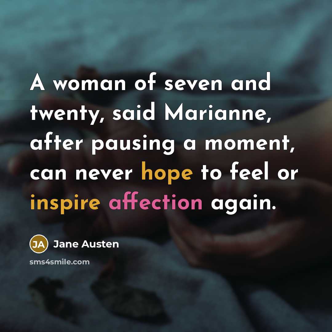 “A woman of seven and twenty, said Marianne, after pausing…” quote by Jane Austen