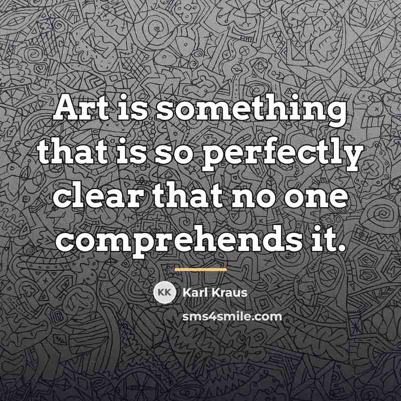 “Art is something that is so perfectly clear that no…” quote by Karl Kraus