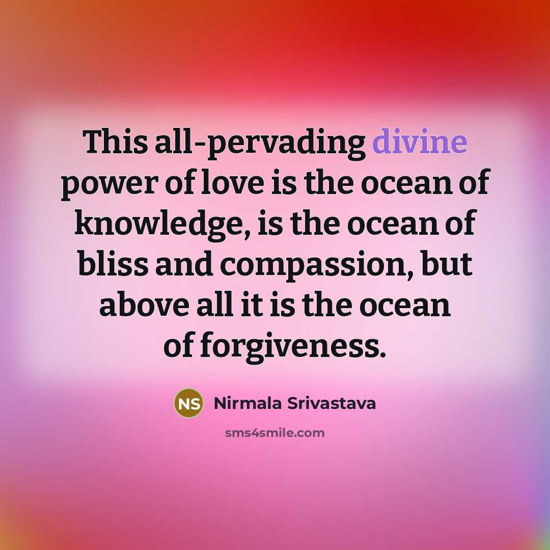 “This all-pervading divine power of love is the ocean of…” quote by Nirmala Srivastava