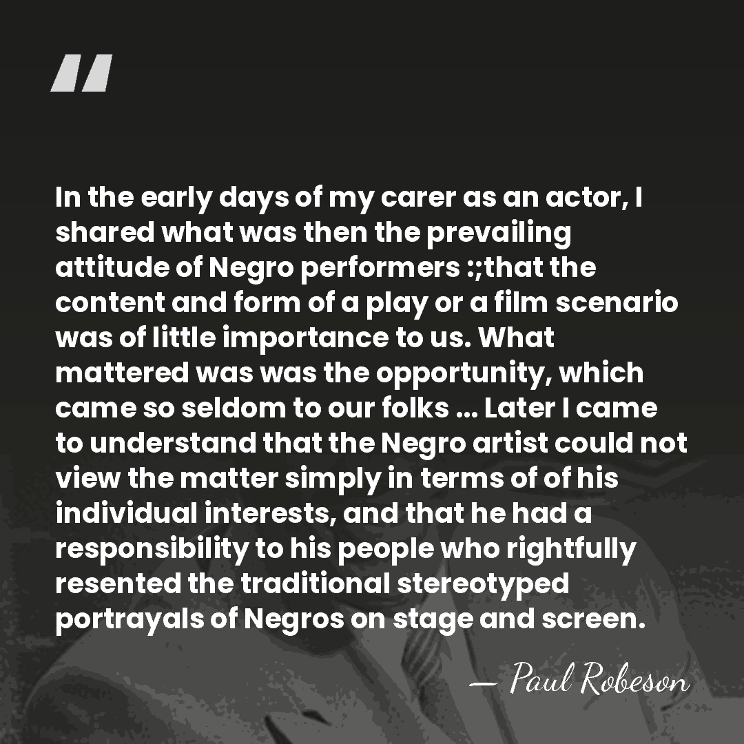 In the early days of my carer as an actor, I shared&hellip; - Paul Robeson