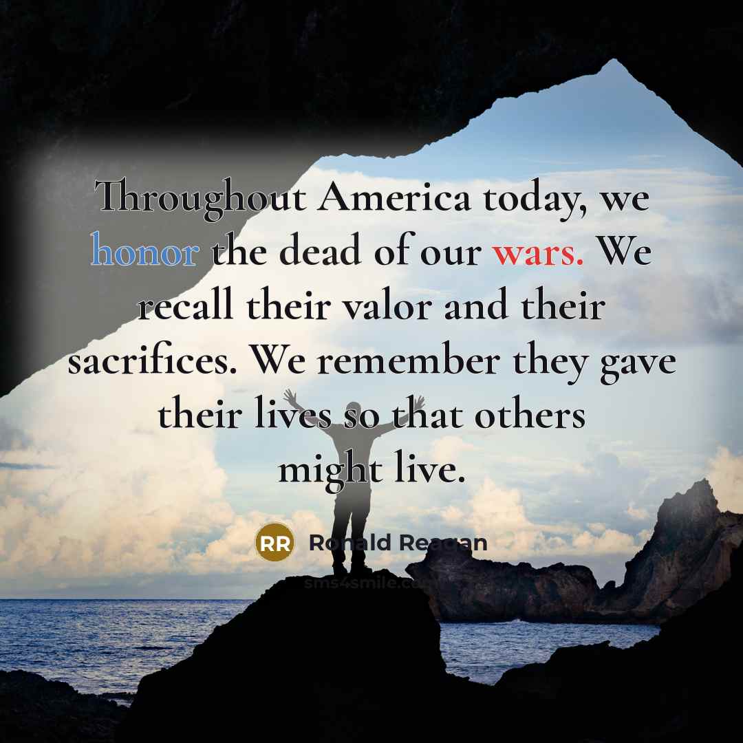 “Throughout America today, we honor the dead of our wars.…” quote by Ronald Reagan