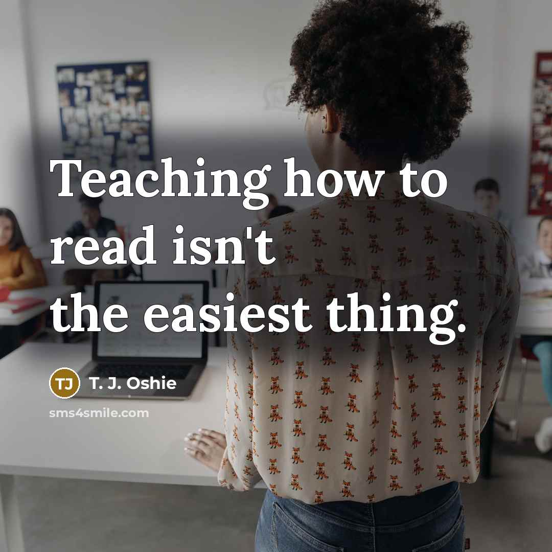 “Teaching how to read isn't the easiest thing.…” quote by T. J. Oshie