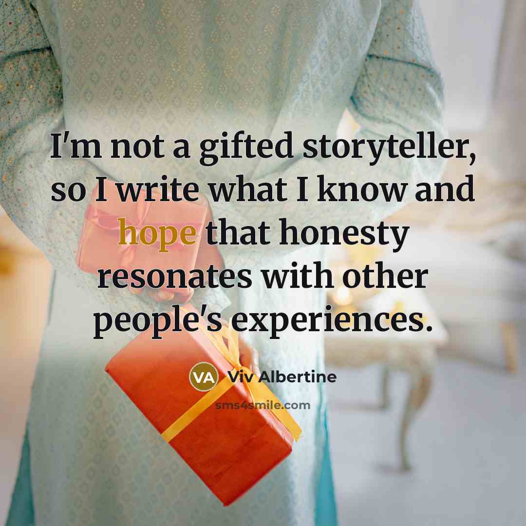 “I'm not a gifted storyteller, so I write what I…” quote by Viv Albertine