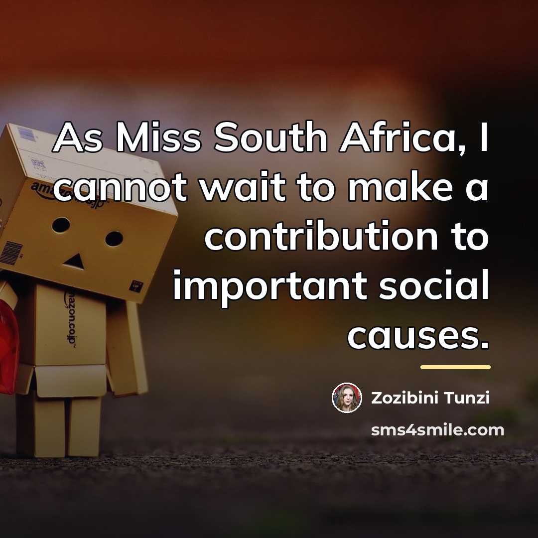 “As Miss South Africa, I cannot wait to make a…” quote by Zozibini Tunzi