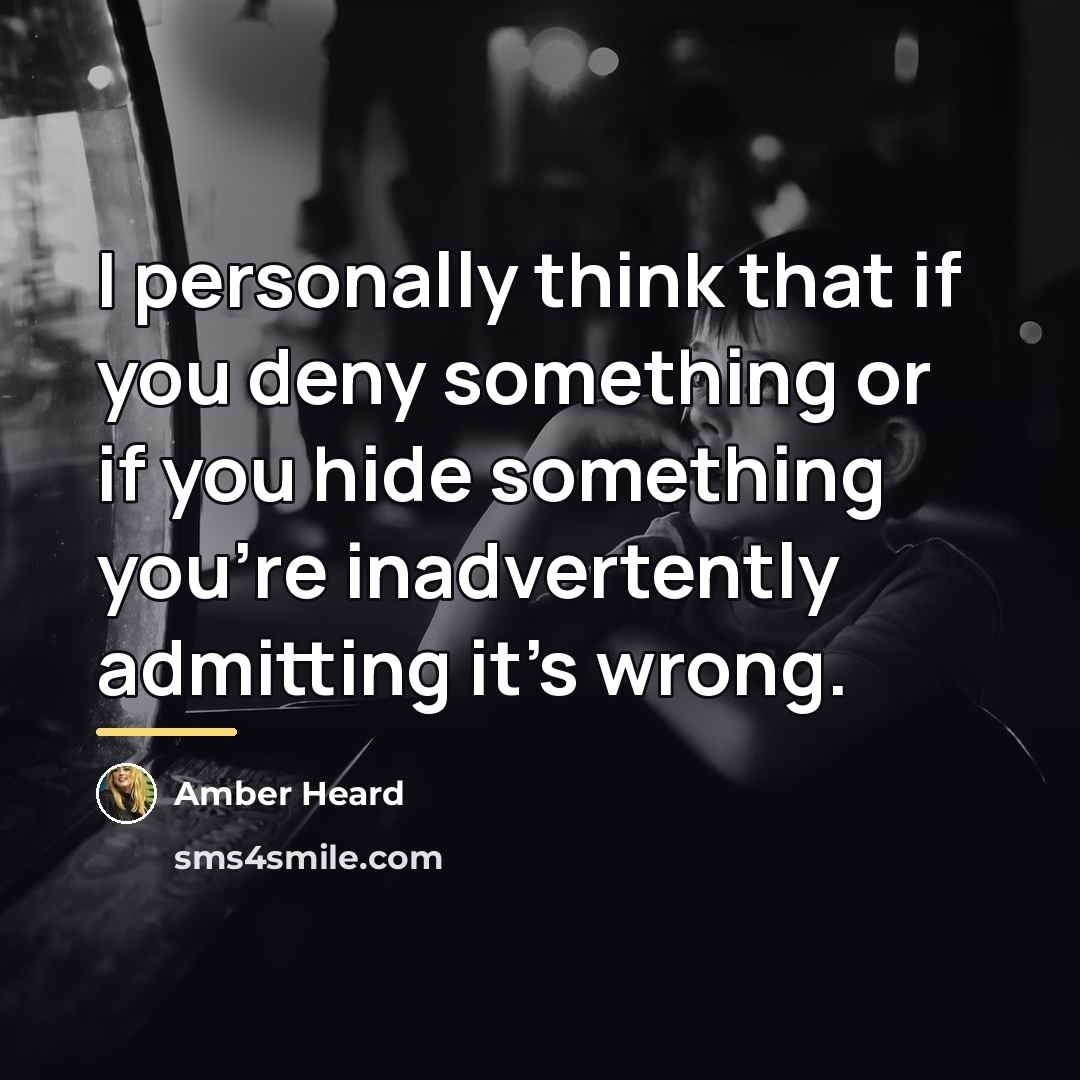 “I personally think that if you deny something or if…” quote by Amber Heard