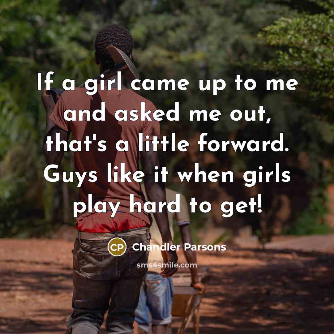 “If a girl came up to me and asked me…” quote by Chandler Parsons