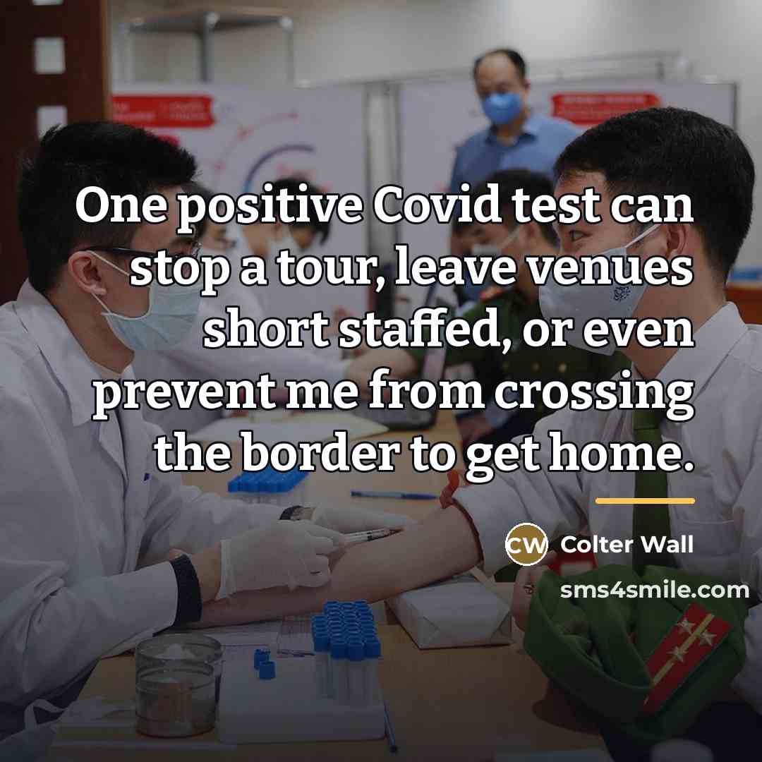 “One positive Covid test can stop a tour, leave venues…” quote by Colter Wall