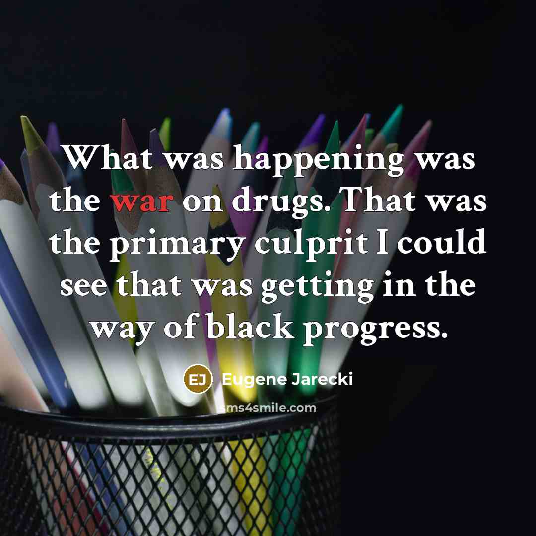 “What was happening was the war on drugs. That was…” quote by Eugene Jarecki