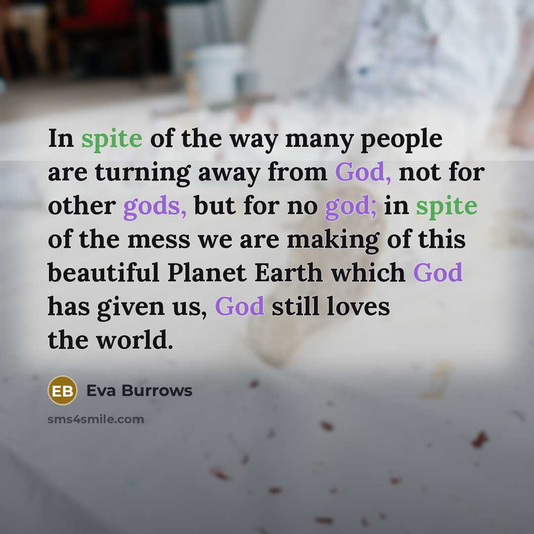 “In spite of the way many people are turning away…” quote by Eva Burrows