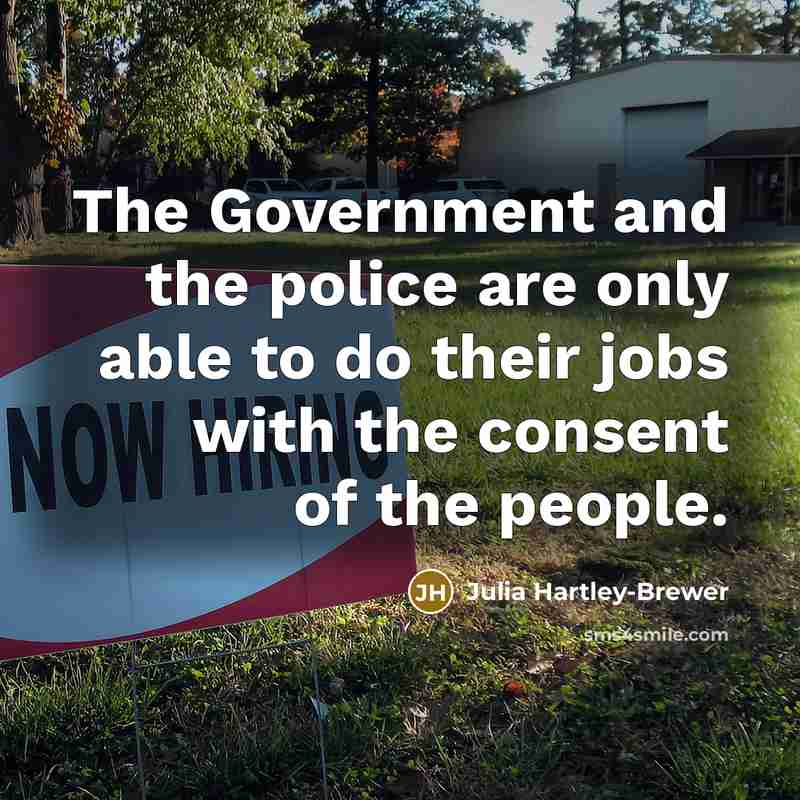 “The Government and the police are only able to do…” quote by Julia Hartley-Brewer