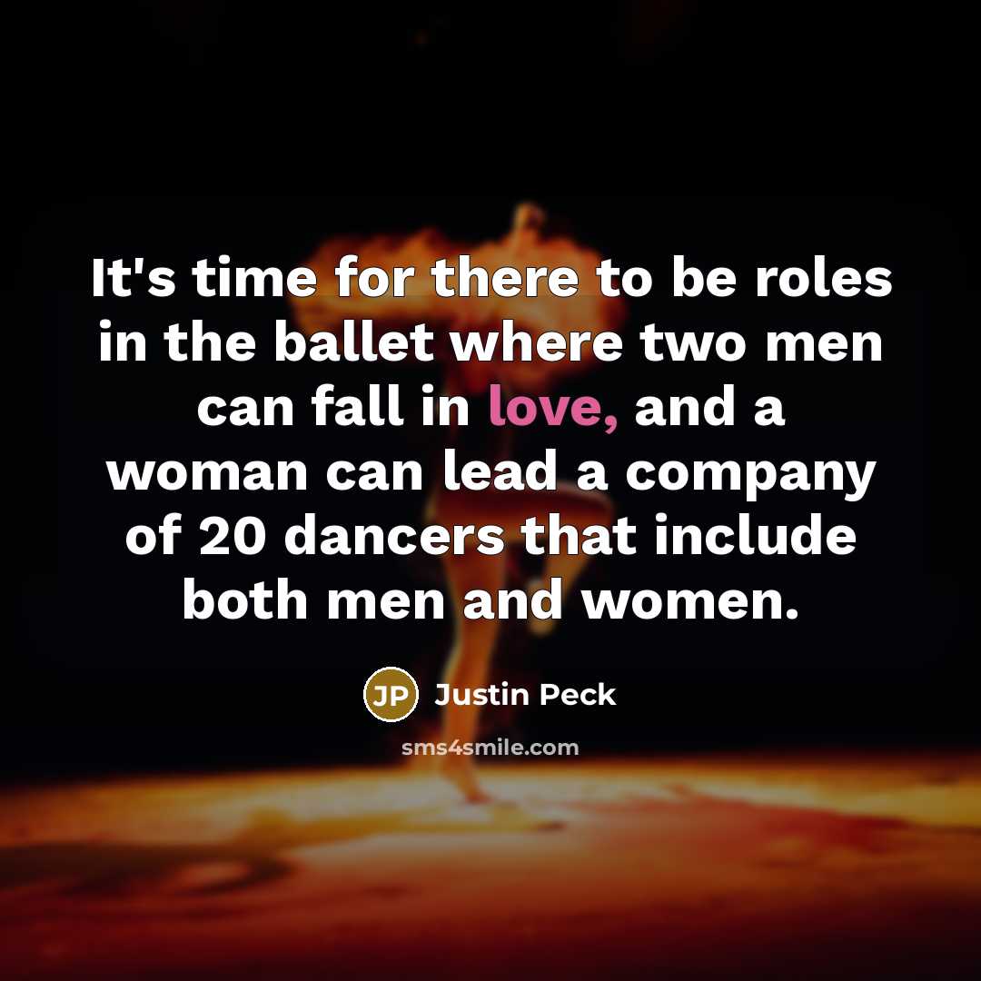 “It's time for there to be roles in the ballet…” quote by Justin Peck