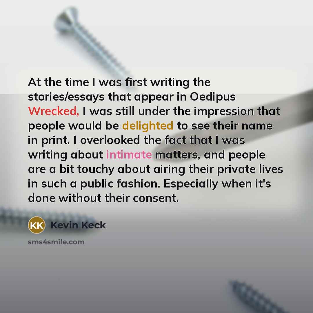 “At the time I was first writing the stories/essays that…” quote by Kevin Keck