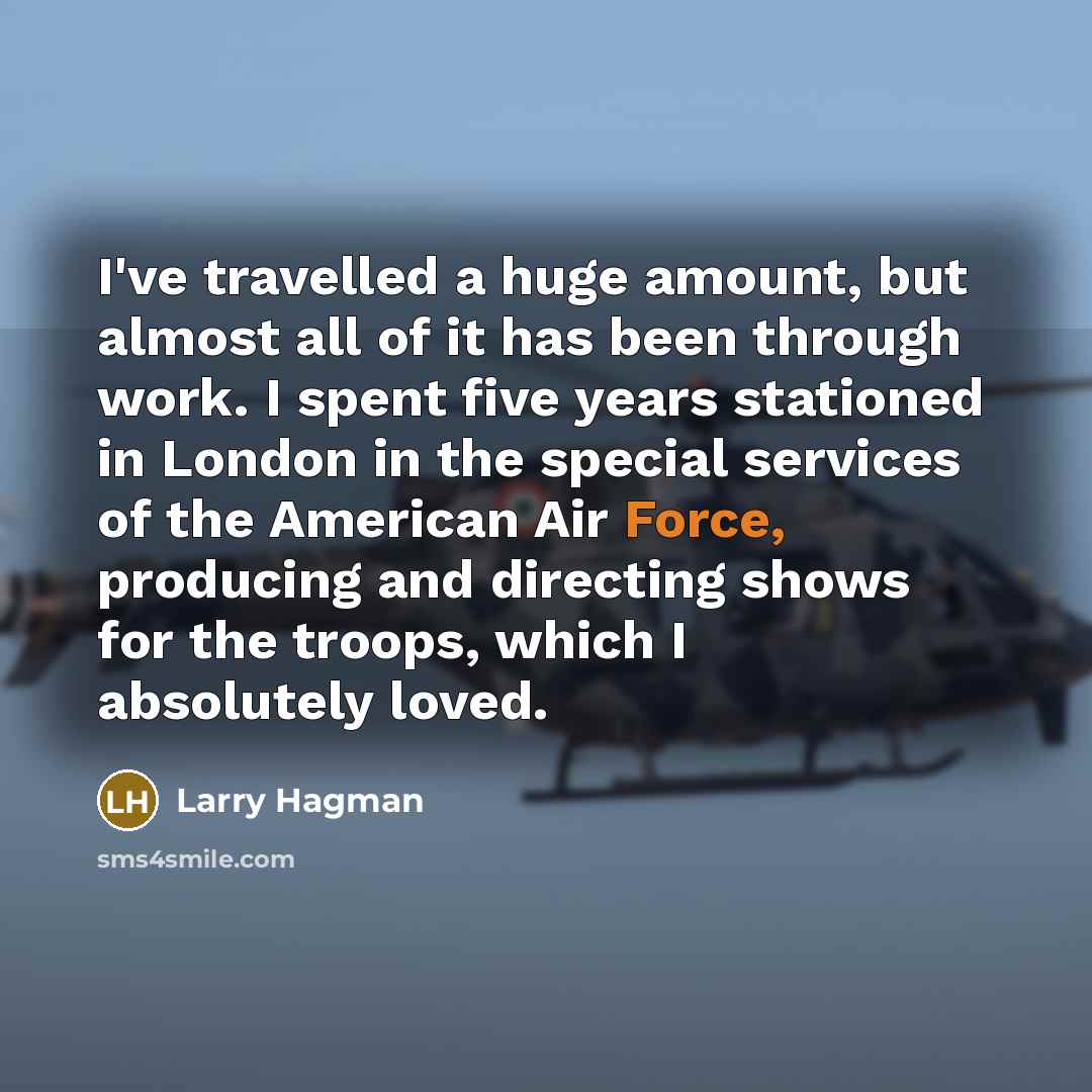 “I've travelled a huge amount, but almost all of it…” quote by Larry Hagman