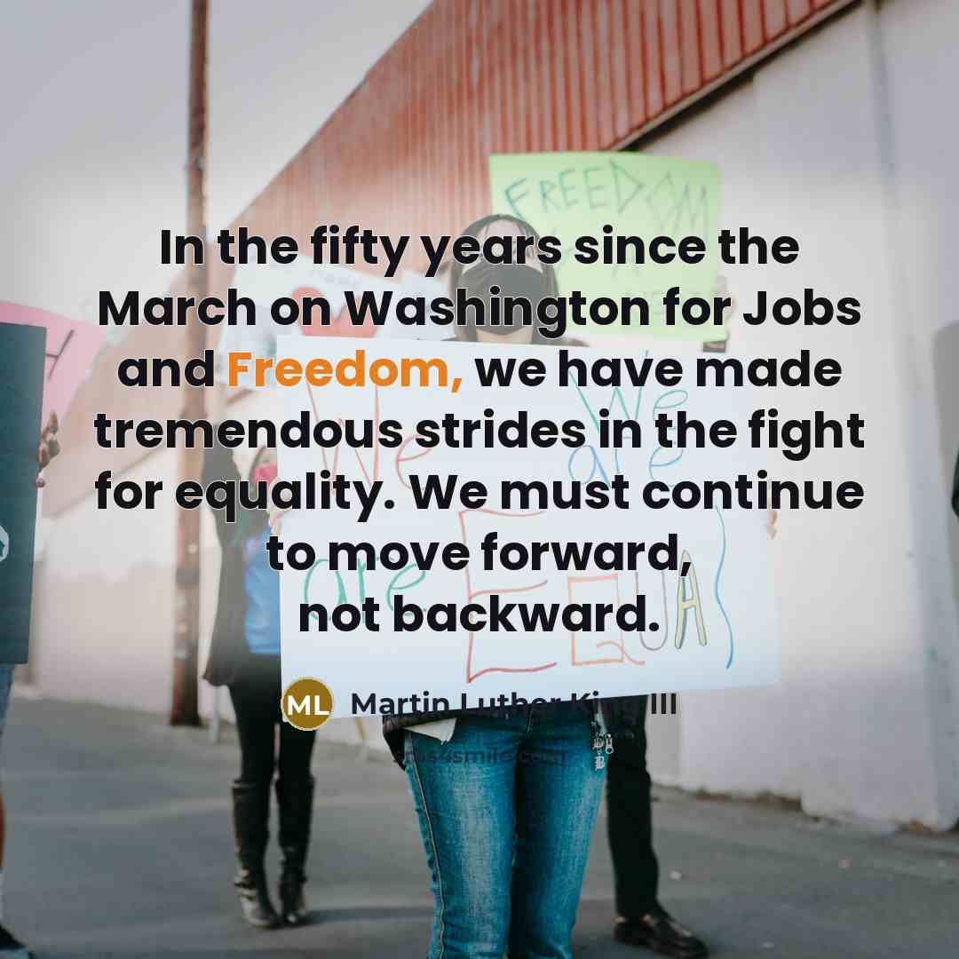 “In the fifty years since the March on Washington for…” quote by Martin Luther King III