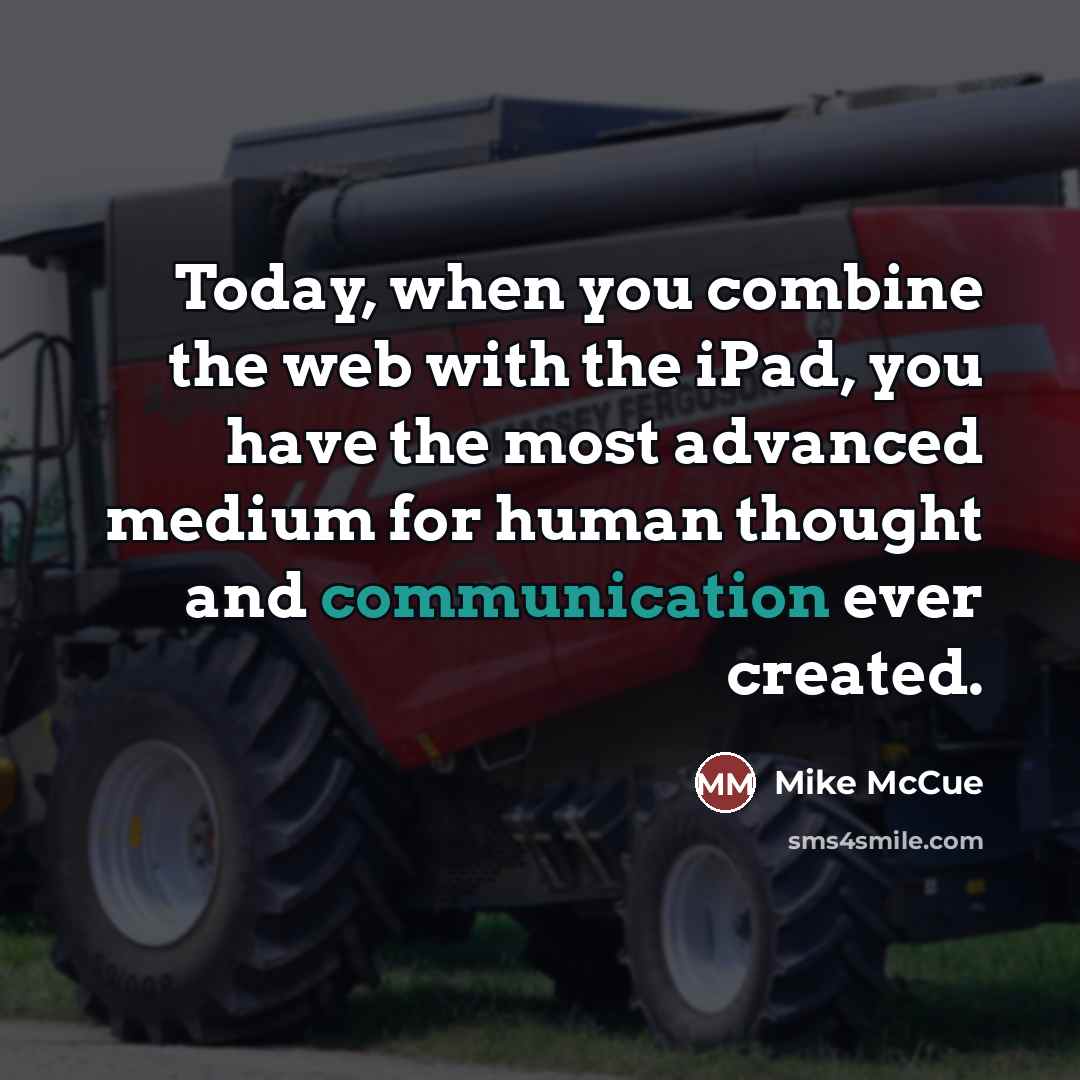 “Today, when you combine the web with the iPad, you…” quote by Mike McCue