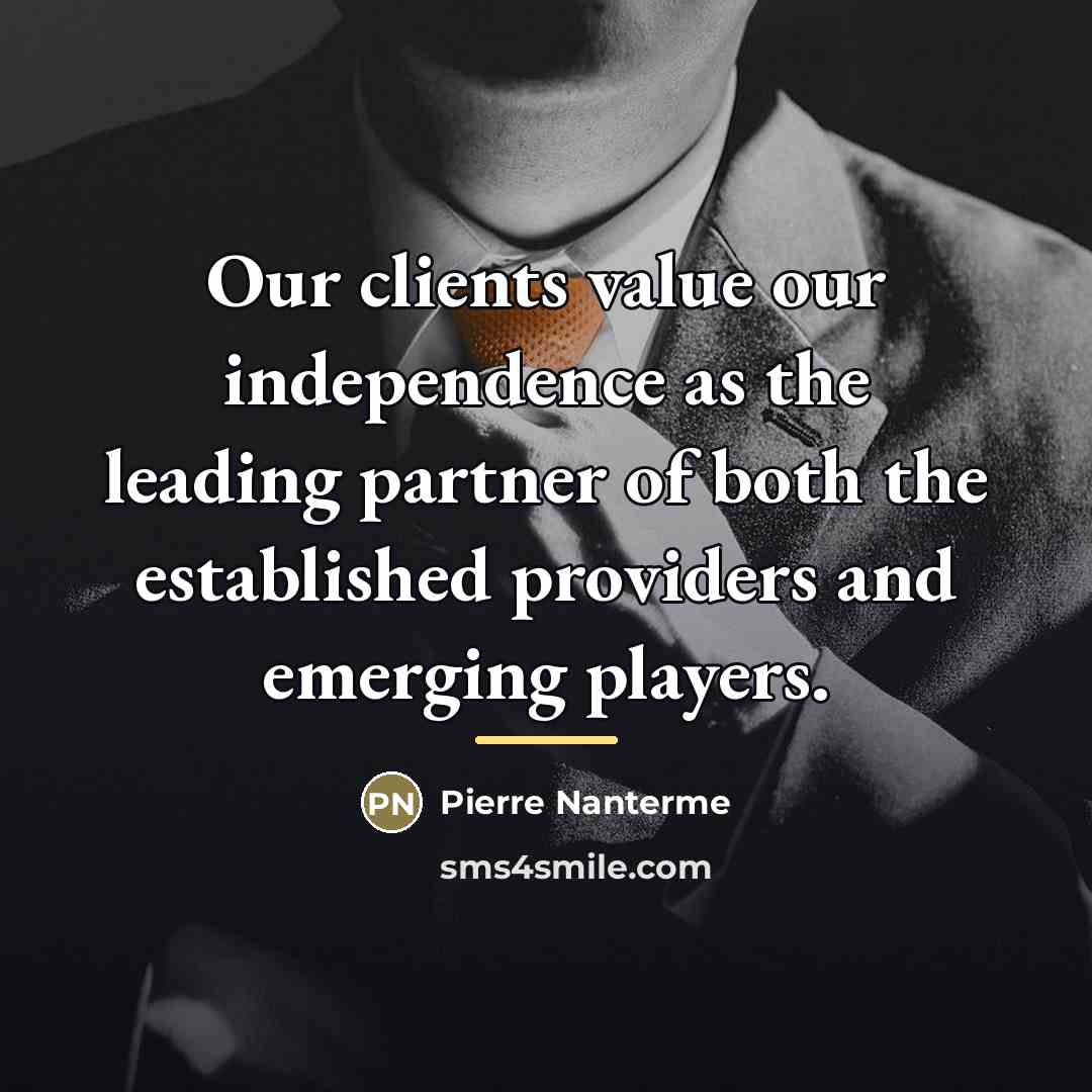 “Our clients value our independence as the leading partner of…” quote by Pierre Nanterme