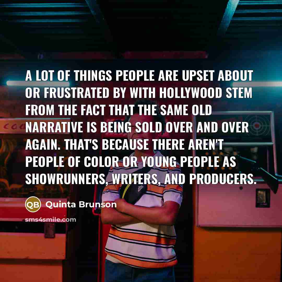 “A lot of things people are upset about or frustrated…” quote by Quinta Brunson