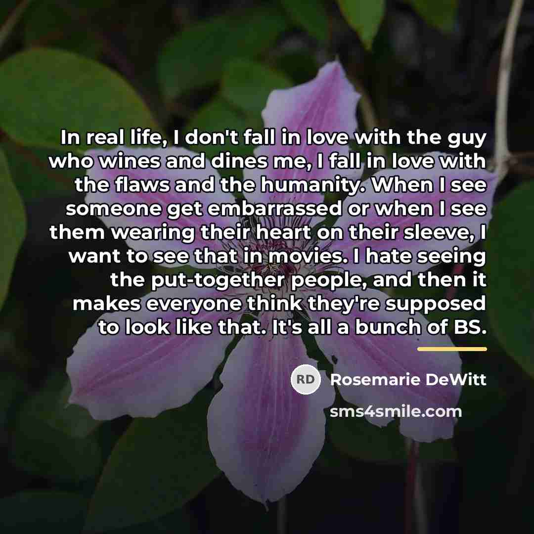 “In real life, I don't fall in love with the…” quote by Rosemarie DeWitt