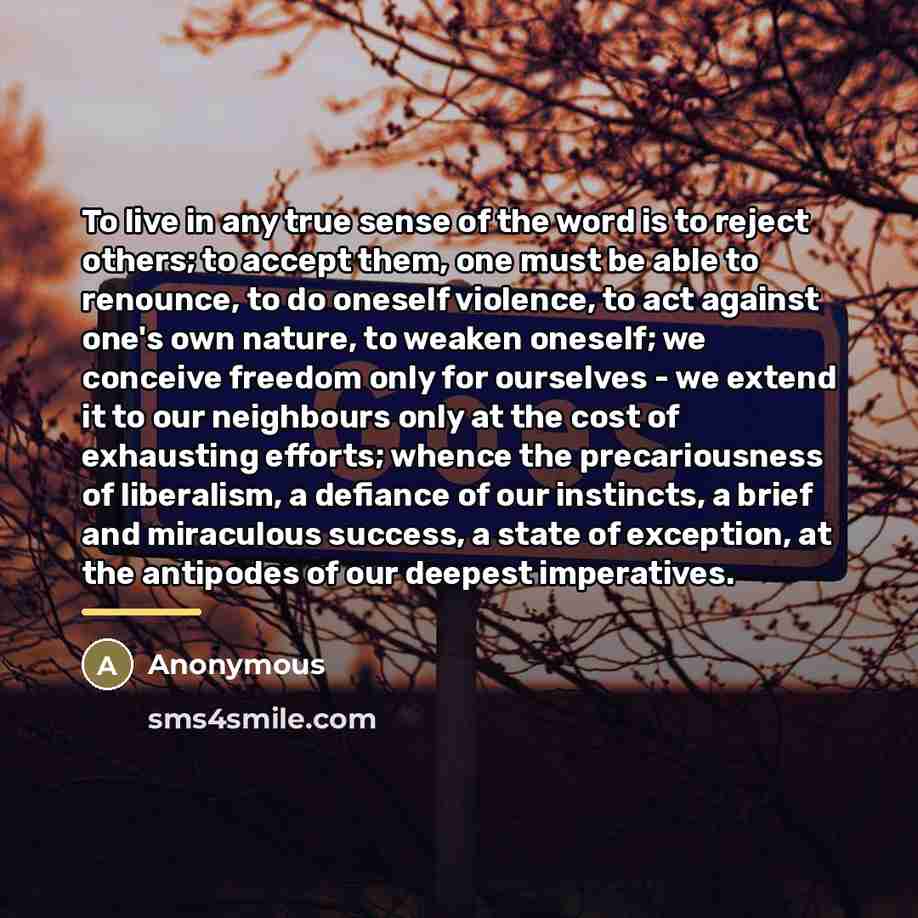 “To live in any true sense of the word is…” quote by Anonymous