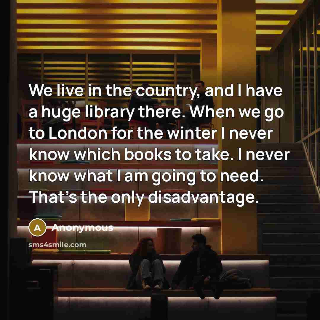 “We live in the country, and I have a huge…” quote by Anonymous