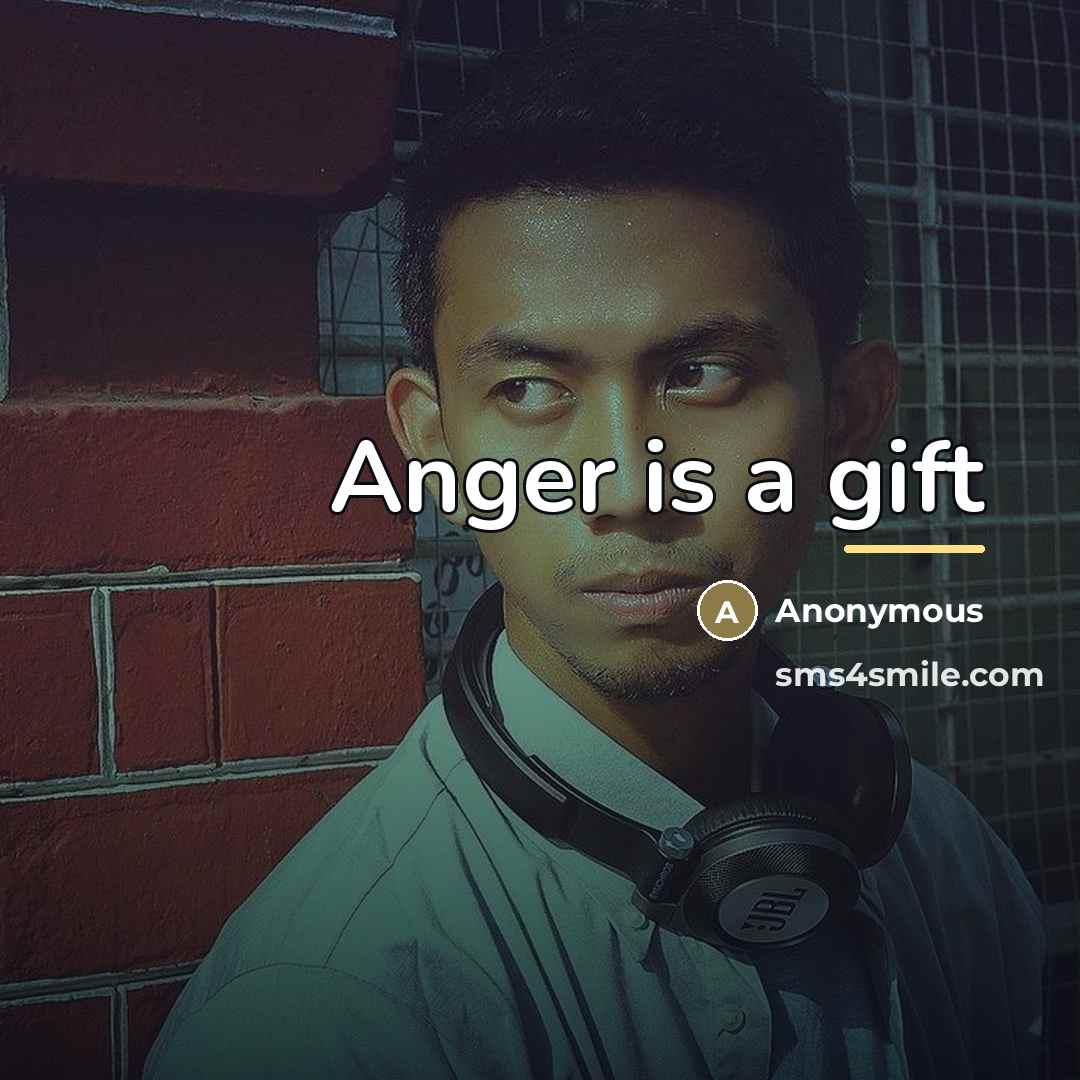 “Anger is a gift…” quote by Anonymous